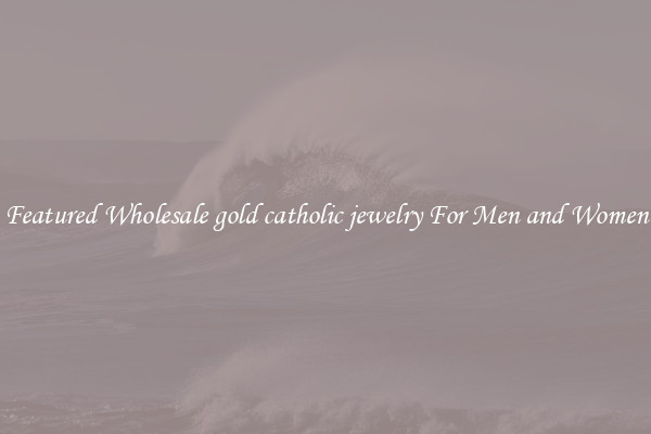 Featured Wholesale gold catholic jewelry For Men and Women