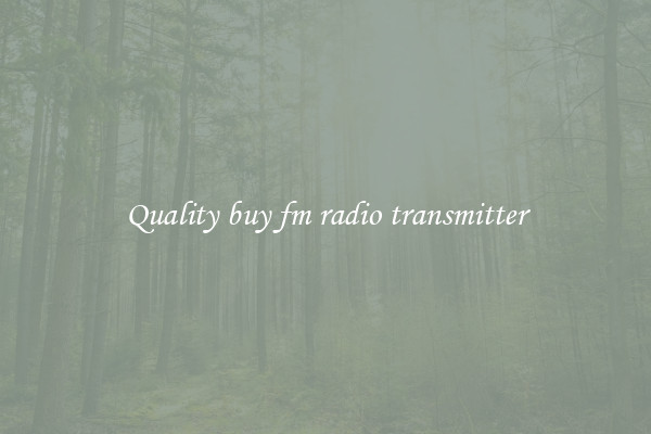 Quality buy fm radio transmitter
