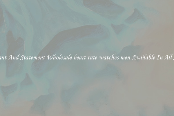 Elegant And Statement Wholesale heart rate watches men Available In All Styles