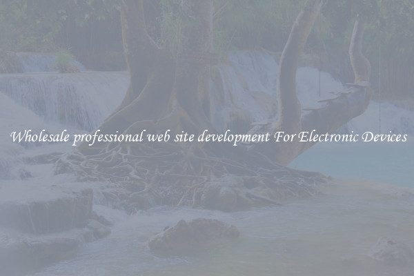 Wholesale professional web site development For Electronic Devices