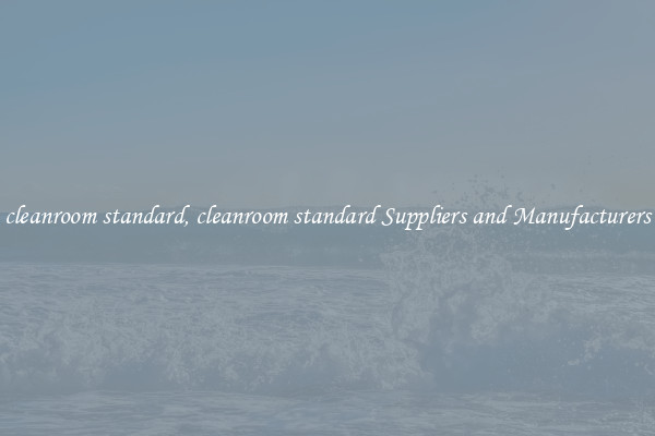 cleanroom standard, cleanroom standard Suppliers and Manufacturers