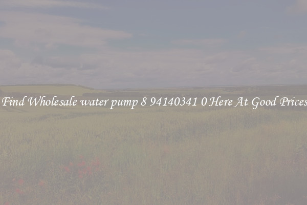 Find Wholesale water pump 8 94140341 0 Here At Good Prices