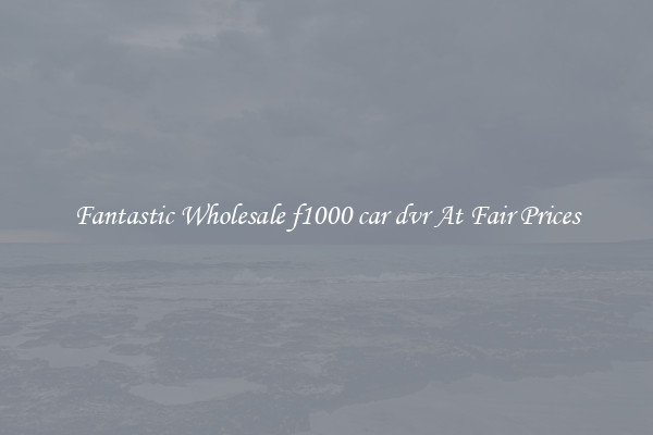 Fantastic Wholesale f1000 car dvr At Fair Prices