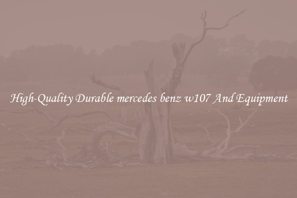 High-Quality Durable mercedes benz w107 And Equipment