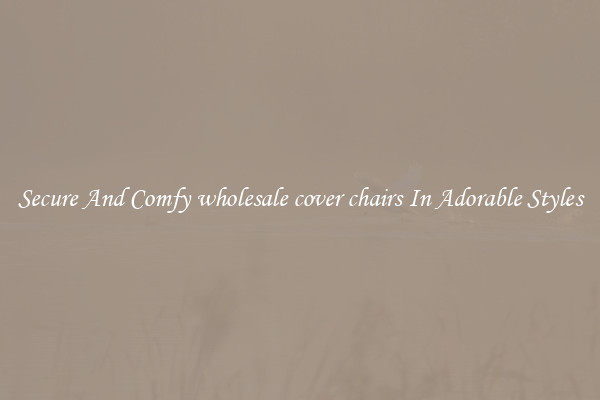 Secure And Comfy wholesale cover chairs In Adorable Styles