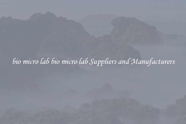 bio micro lab bio micro lab Suppliers and Manufacturers