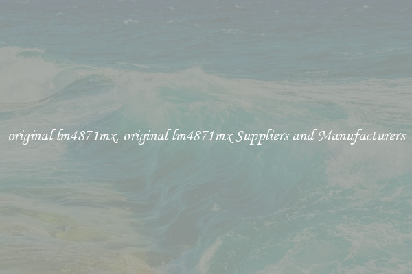original lm4871mx, original lm4871mx Suppliers and Manufacturers