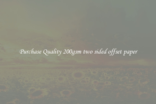Purchase Quality 200gsm two sided offset paper