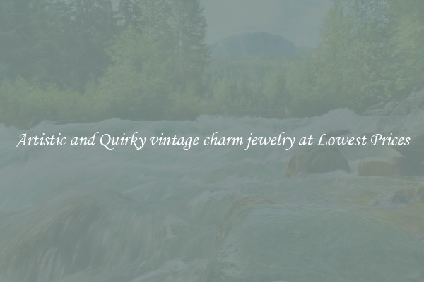 Artistic and Quirky vintage charm jewelry at Lowest Prices