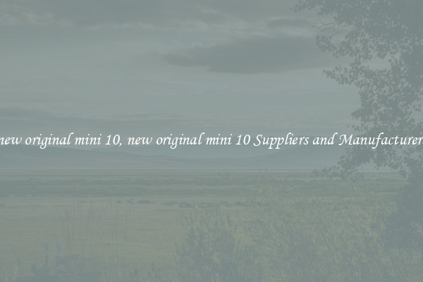 new original mini 10, new original mini 10 Suppliers and Manufacturers